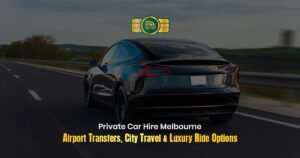 Private Car Hire Melbourne